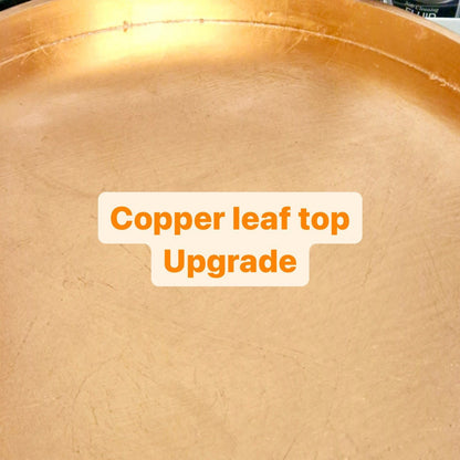 Upgrade - Add on Copper Leaf top upgrade (add on)